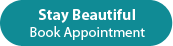 Stay Beautiful - Book Appointment Today
